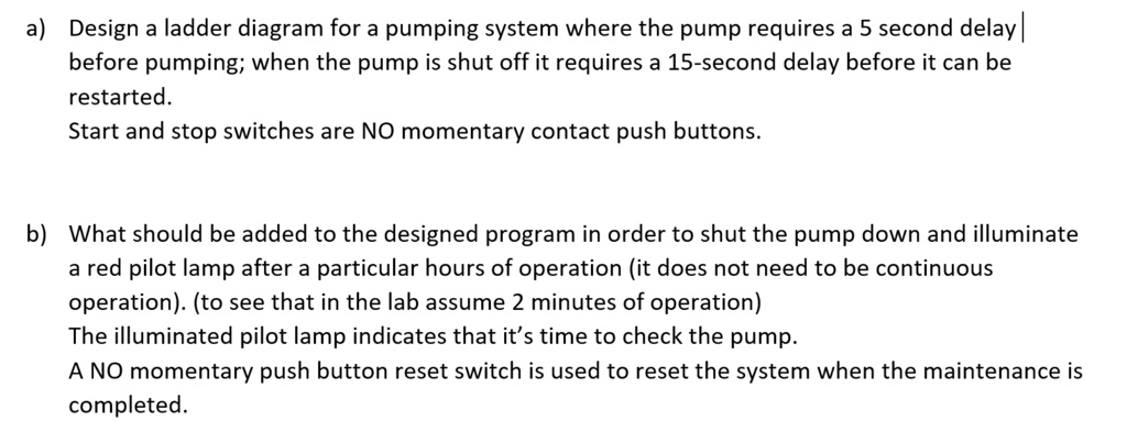 a) Design a ladder diagram for a pumping system where the pump requires ...
