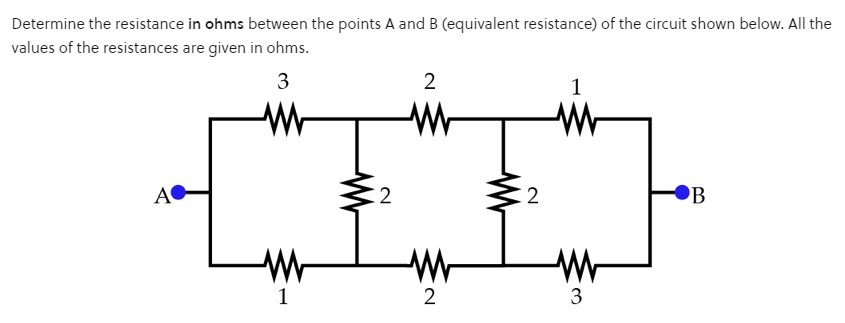 SOLVED: Determine The Resistance In Ohm: Between The Points A And B ...