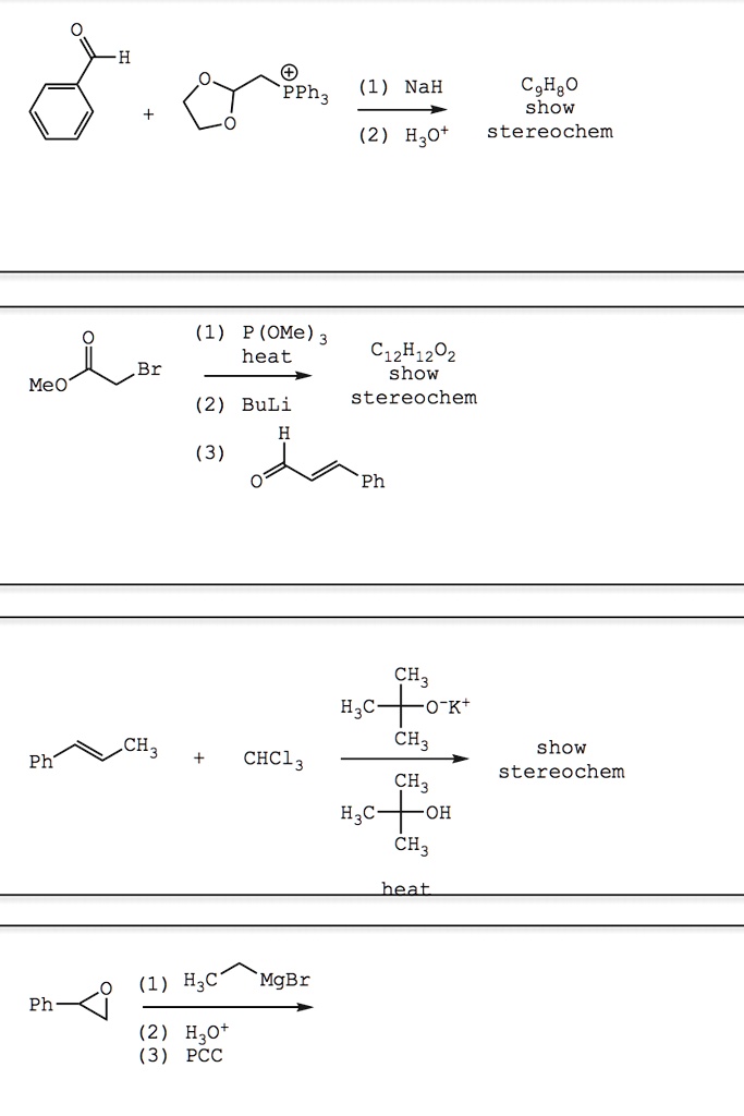 SOLVED:'PPh3 (1) NaH CgHgo Show (2) Hzot Stereochem (1) P (OMe) 3 Heat ...