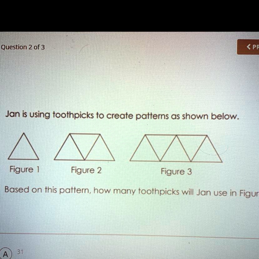 SOLVED: 'Jan is using toothpicks to create patterns as shown below. A ...