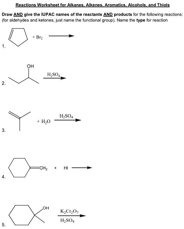 SOLVED: Reactions Worksheet for Alkanes, Alkenes, Aromatics, Alcohols ...