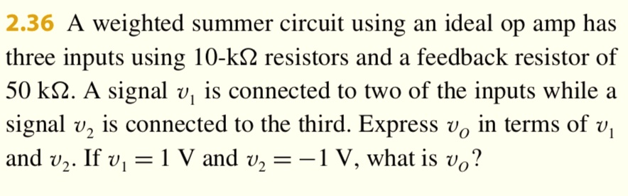 VIDEO solution: 2.36 A weighted summer circuit using an ideal op amp ...