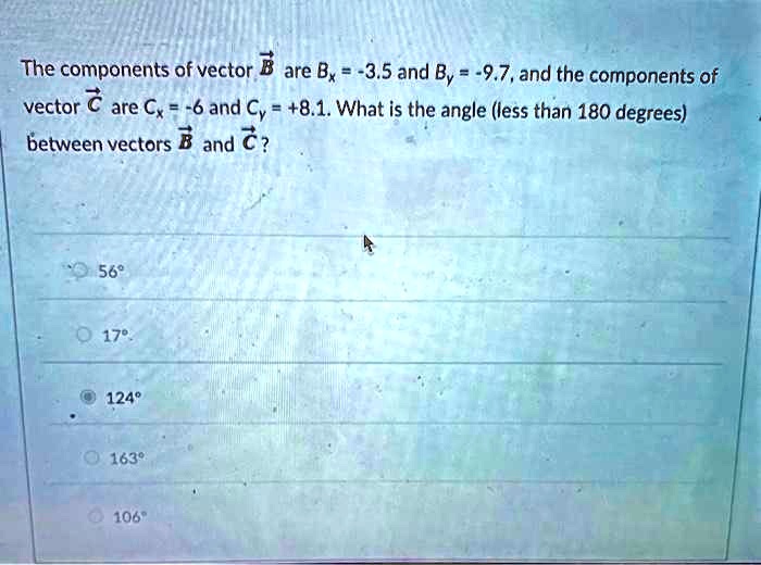 SOLVED: The components of vector B are Bx=-3.5 and By=-9.7, and the ...