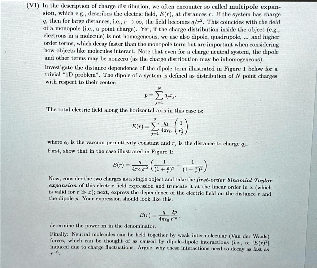 vi in the description of charge distribution we often encounter so called multipole expansion which eg describes the electric field er at distances r if the system has charge q then for larg 29738