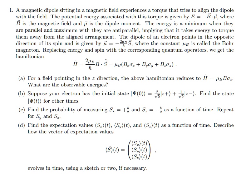 1 a magnetic dipole sitting in a magnetic field experiences a torque ...