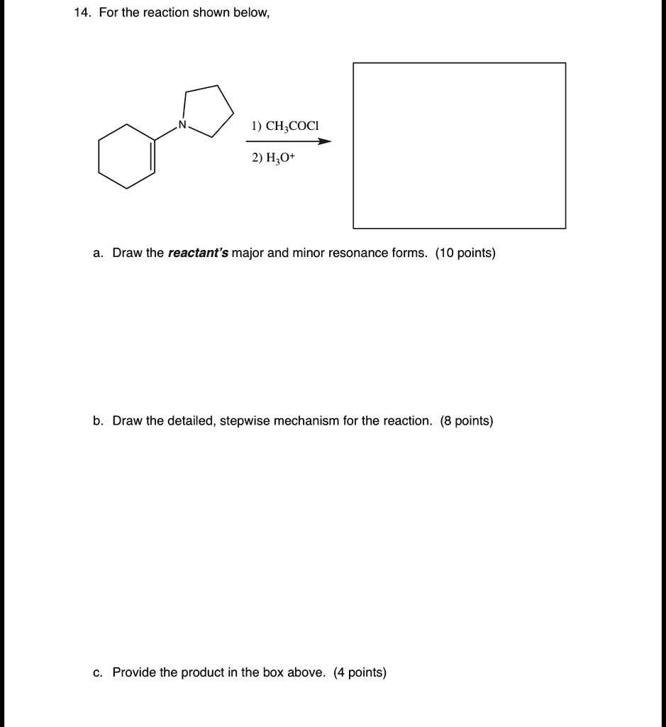 For the reaction shown below: b. Draw the detailed, stepwise mechanism ...