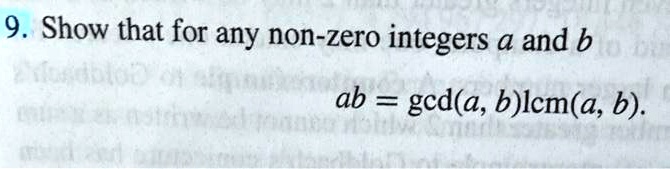 SOLVED: 9. Show That For Any Non-zero Integers A And B Ab = Gcd(a, B ...