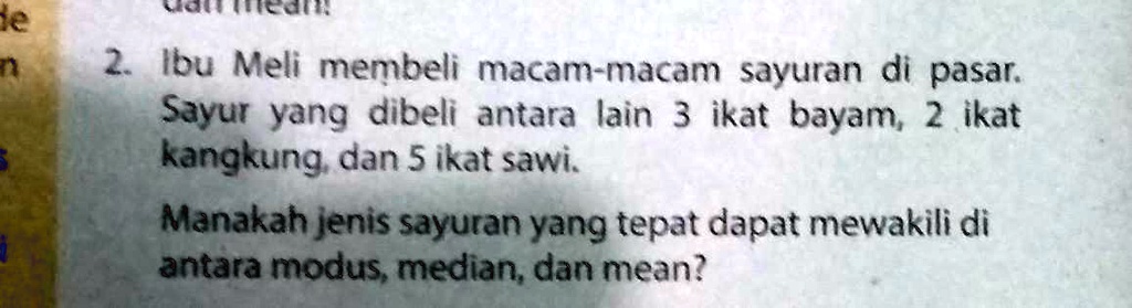 SOLVED: Tolong Jangan Ngasal Ntar Lagi Nak Di Kumpul E Eea 1e Ibu Meli ...