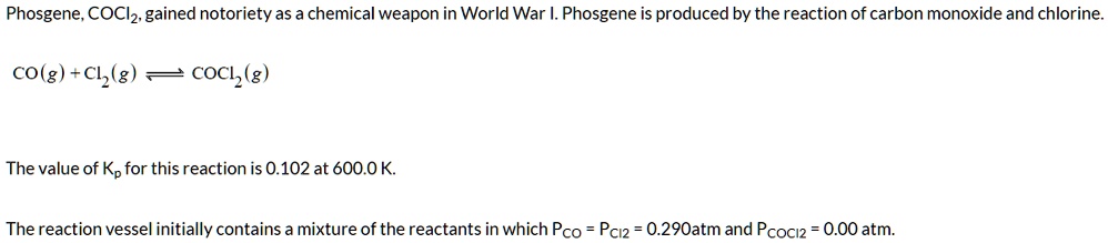 SOLVED: Phosgene; COCl2 gained notoriety as a chemical weapon in World ...