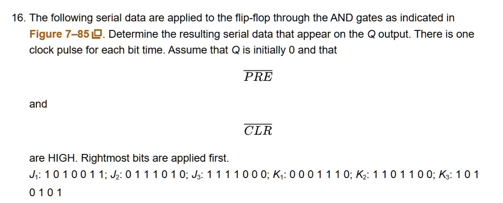 16 the following serial data are applied to the flip flop through the ...