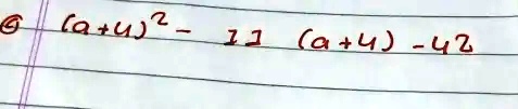 (a+4)^2 - 12(a+4) - 42