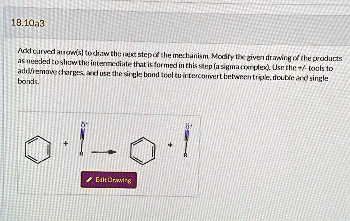SOLVED: 18.10a3 Add curved arrow(s) to draw the next step of the ...