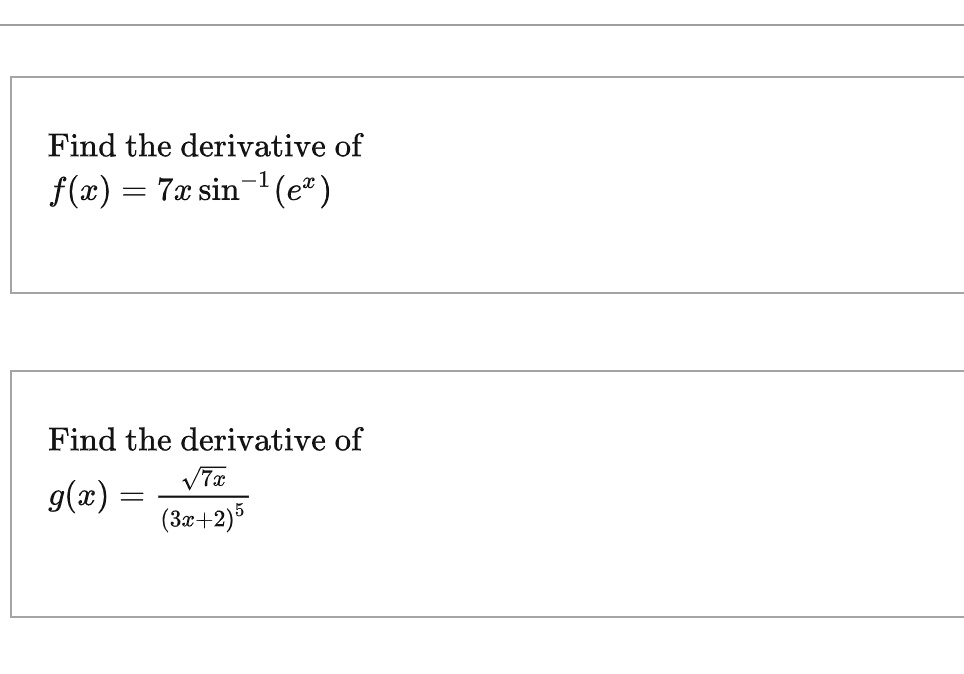 SOLVED Find The Derivative Of F x 7x Sin 1 e Find The solved-find-the-derivative-of-f-x-7x-sin-1-e-find-the