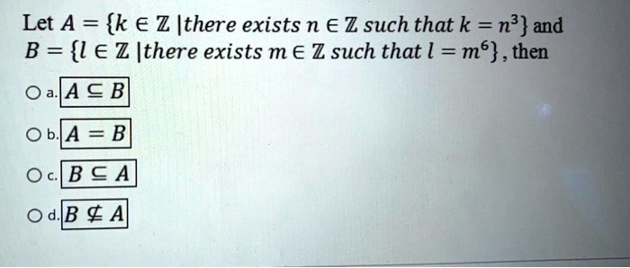 Solved Let A K A Z Lthere Exists N A Z Such That K N And B L A Z Lthere Exists M A Z Such That M6