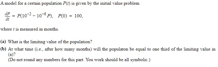 SOLVED: A model for certain population P(t) is given by the initial ...