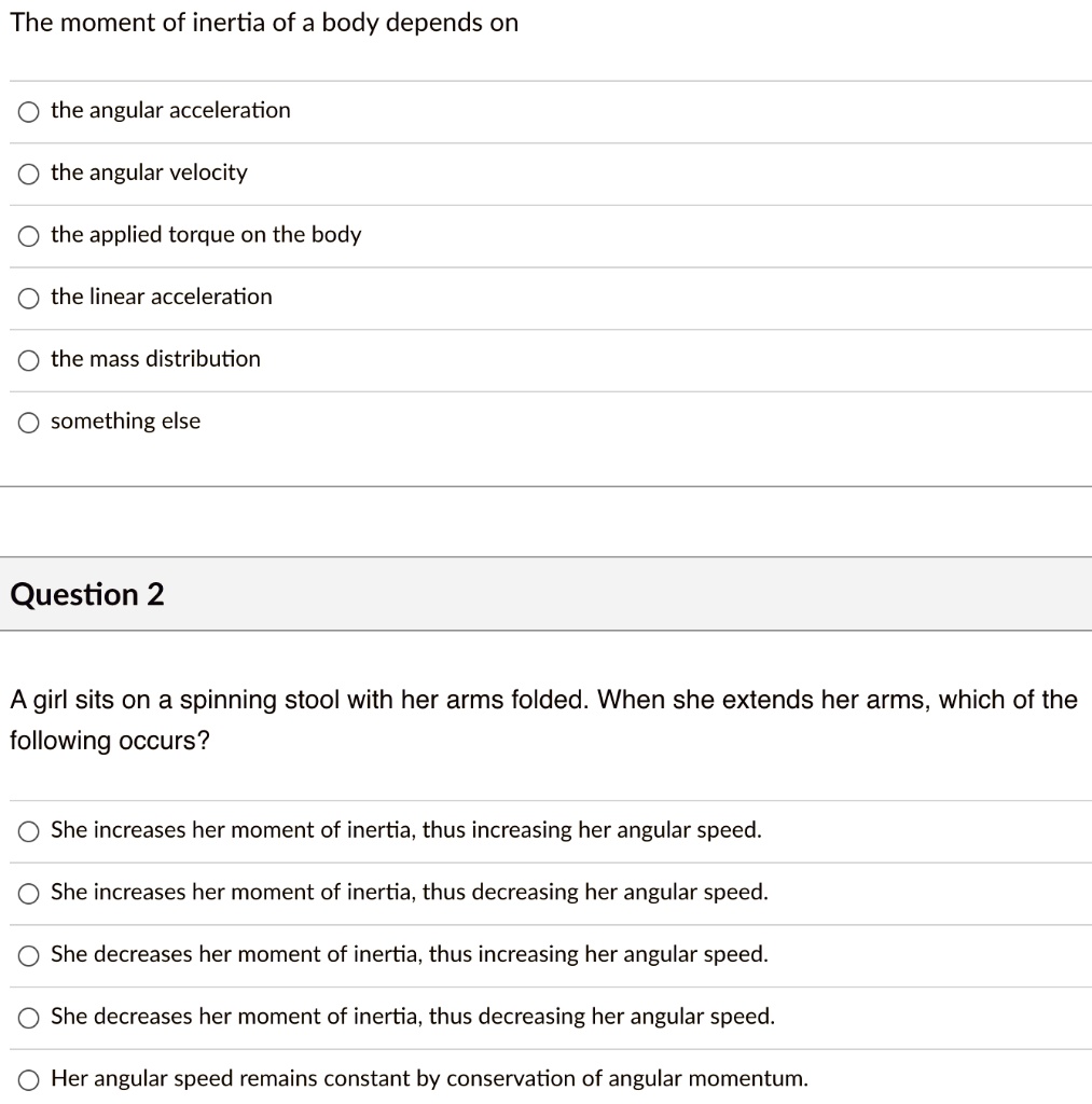 SOLVED The moment of inertia of a body depends on the angular