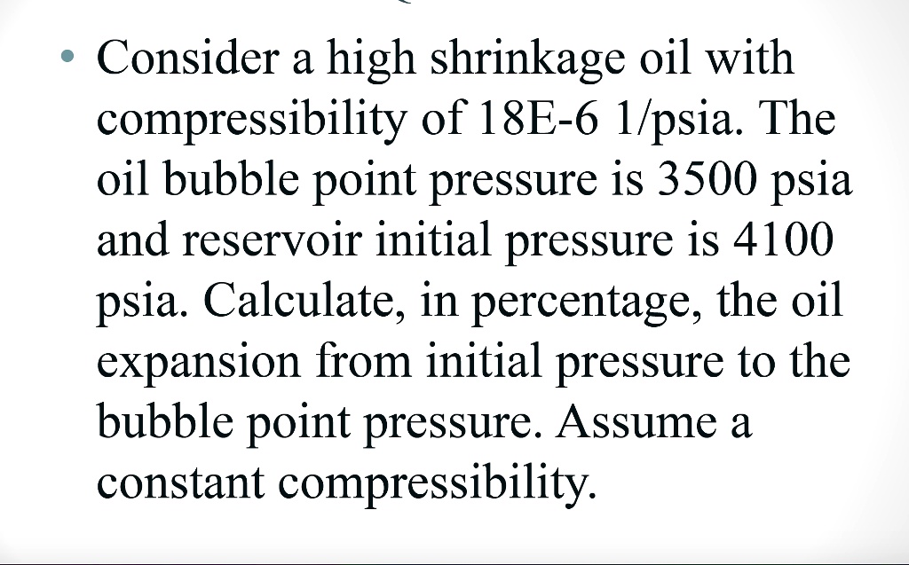 SOLVED: Q8. Please help Consider a high shrinkage oil with a ...