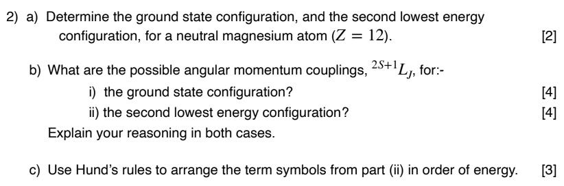 determine the ground state configuration and the second lowest energy ...