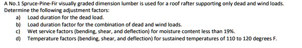 A No.1 Spruce-Pine-Fir visually graded dimension lumber is...