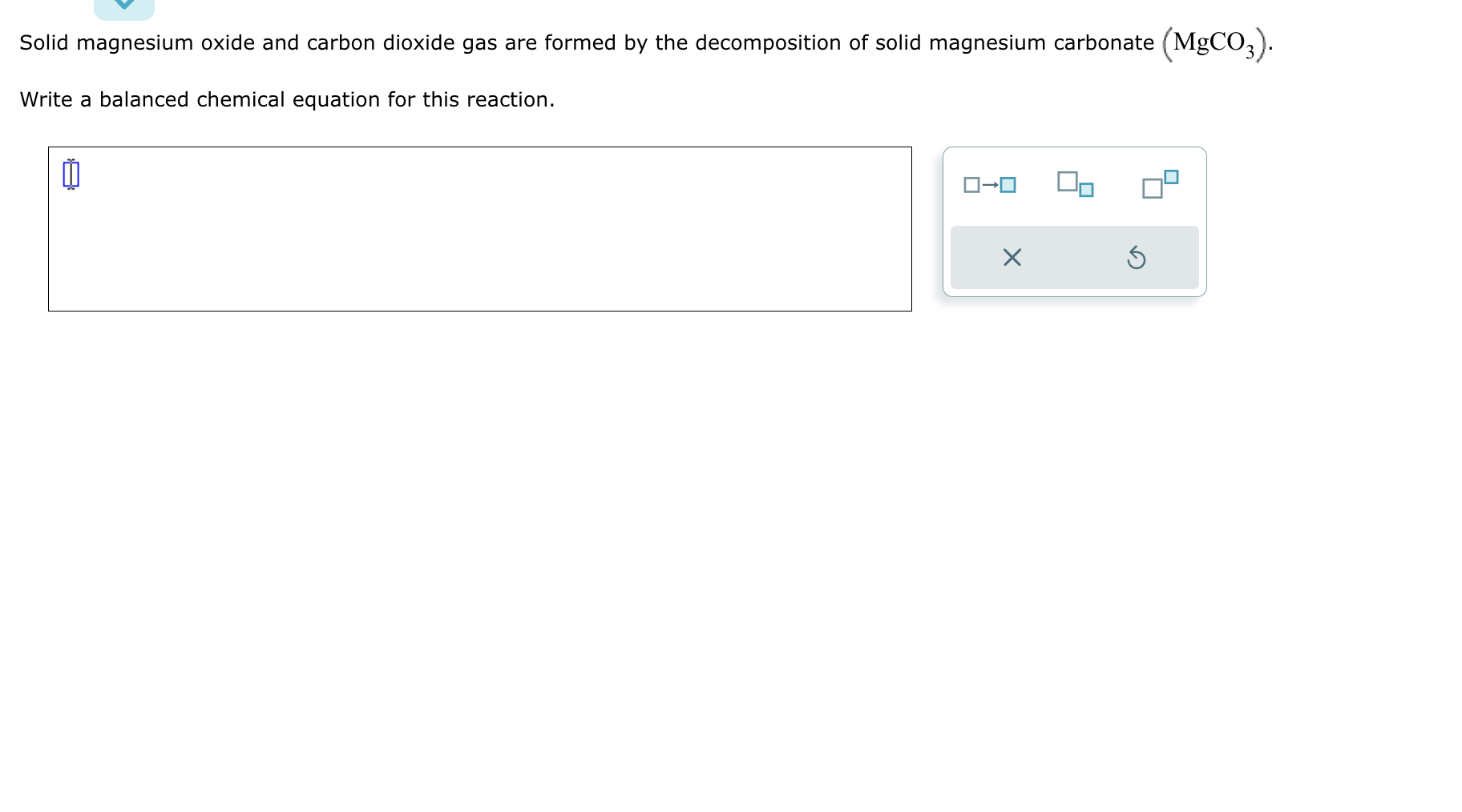 SOLVED Solid magnesium oxide and carbon dioxide gas are formed by the of solid