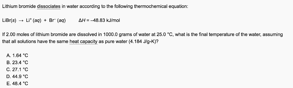 SOLVED: Lithium bromide dissociates in water according to the following ...