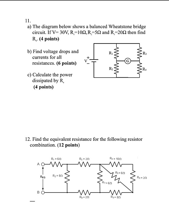SOLVED a) The diagram below shows balanced Wheatstone bridge circuit