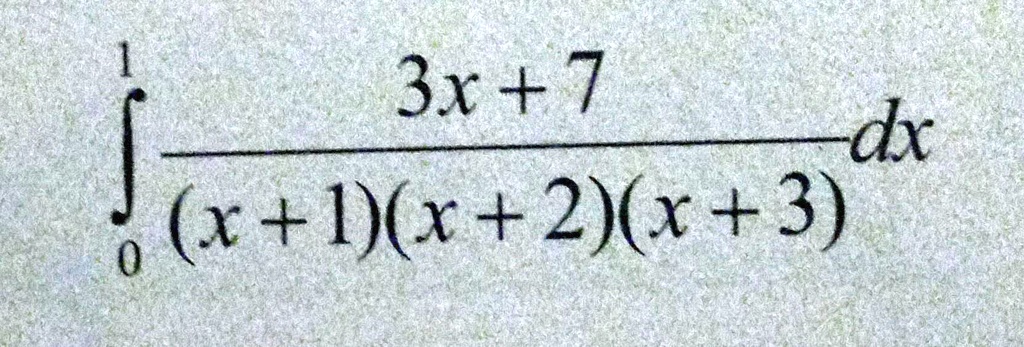 ∫0^1 (3x + 7)/((x+1)(x+2)(x+3)) dx