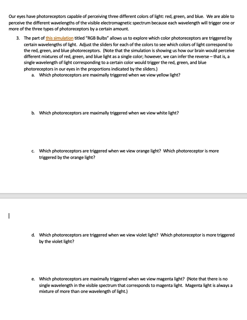 SOLVED: Our eyes have photoreceptors capable of perceiving three ...