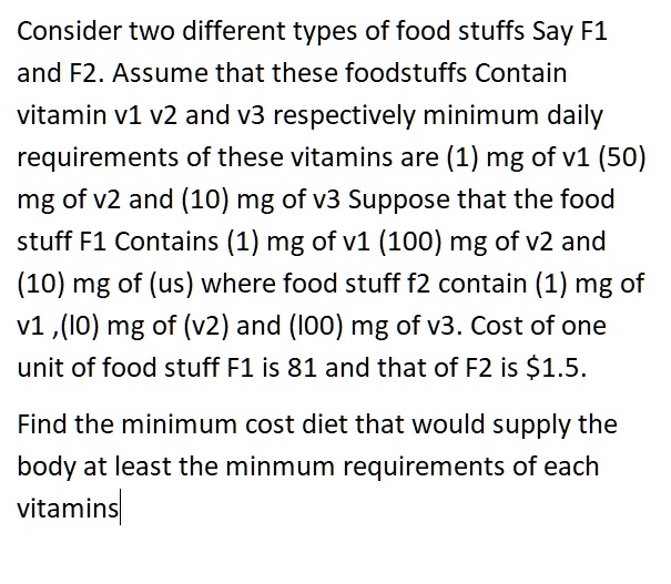 Consider two different types of food stuffs Say F1 an… SolvedLib