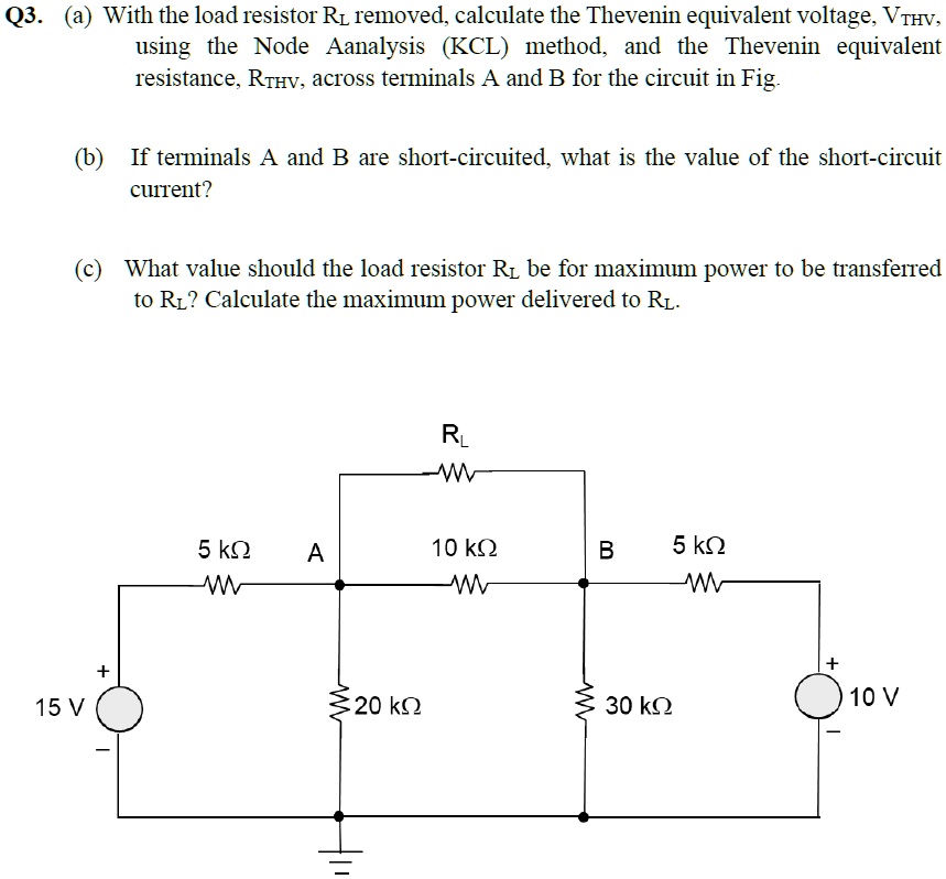 SOLVED: Q3. (a) With The Load Resistor RL Removed, Calculate The ...