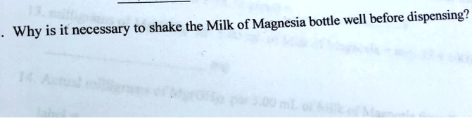 Why is it necessary to shake the Milk of Magnesia bottle well before dispensing?