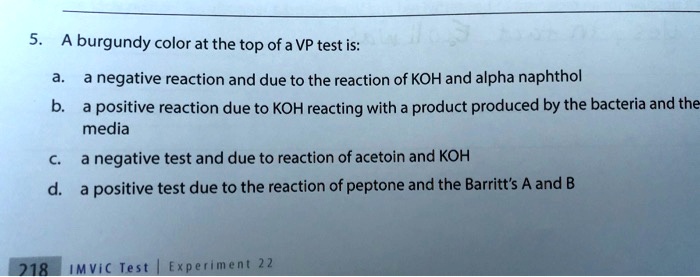 SOLVED: burgundy color at the top ofa VP test is: a negative reaction ...