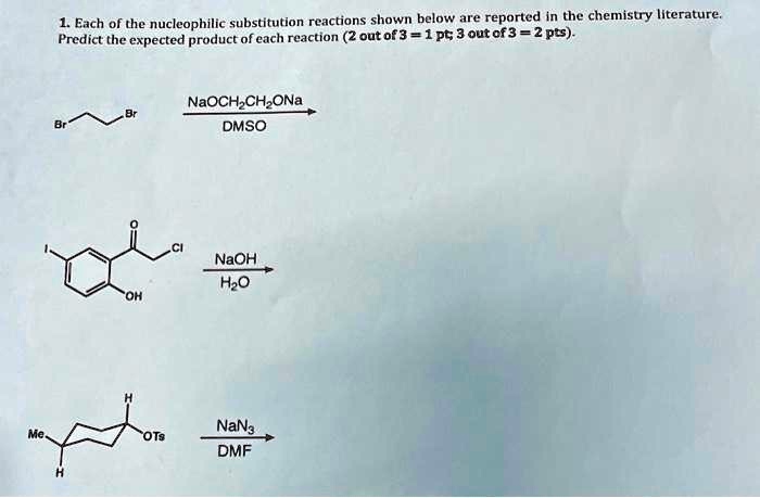 SOLVED: 1. Each of the nucleophilic substitution reactions shown below ...