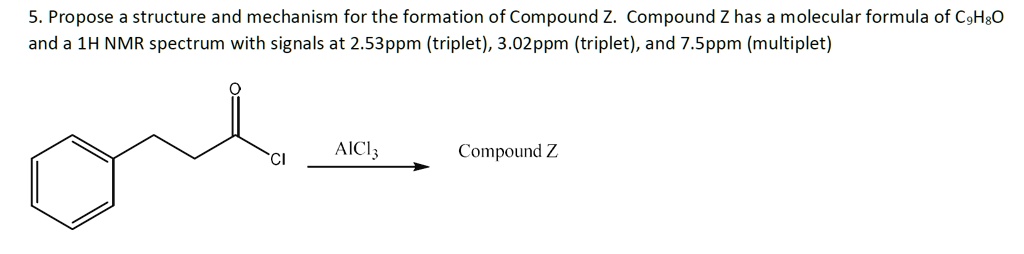 SOLVED:5. Propose a structure and mechanism for the formation of ...