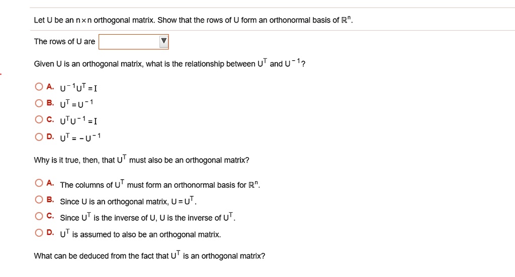 Let U be an nxn orthogonal matrix. Show that the rows of U form an orthonormal basis of R^n. The