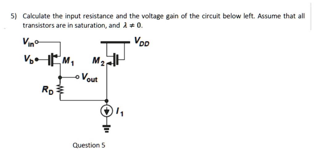 SOLVED Calculate the input resistance and the voltage gain of the