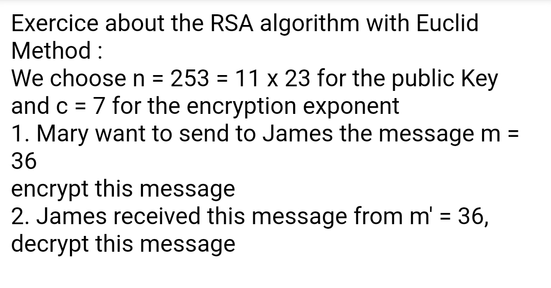 SOLVED: Exercice about the RSA algorithm with Euclid Method: We choose ...