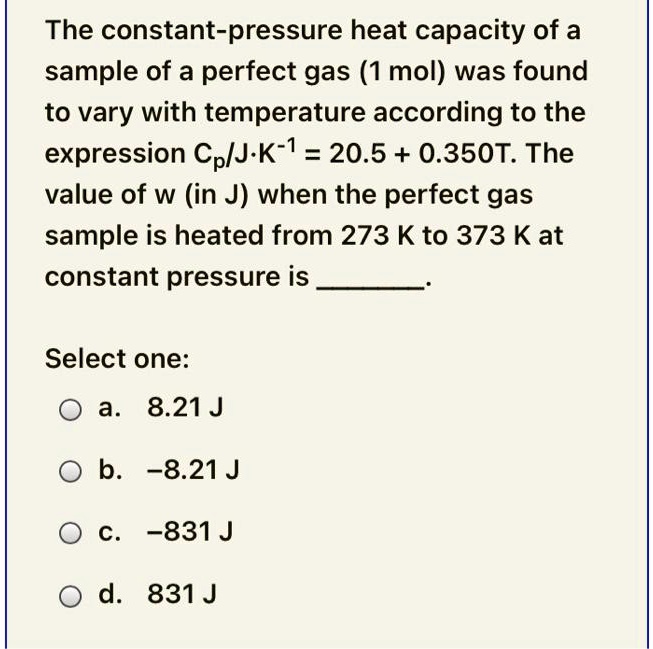 The constantpressure heat capacity of a sample of a perfect gas (1 mol