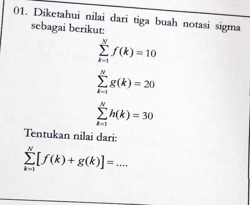 ini bagai mana yah 01 diketahui nilai dari sebagai berikut tiga buah notasi sigma n efk 10 k1 zgk 20 kl n hk 30 k tentukan nilai dari zifk gk k 70295