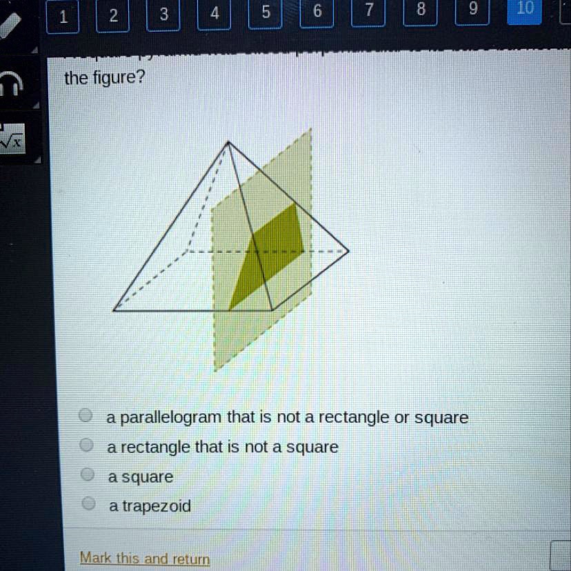 SOLVED A square pyramid was sliced perpendicular to its base but not through its vertex. What
