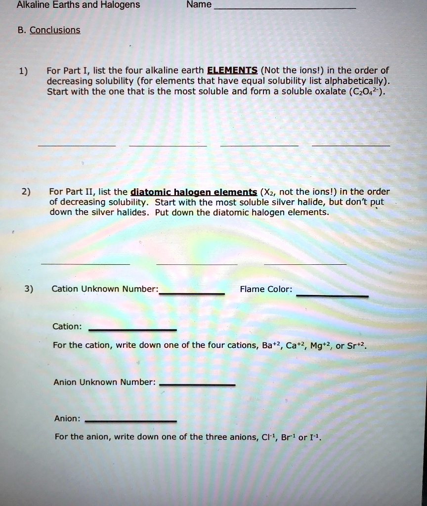 alkaline earths and halogens name b conclusions 1 for part i list the ...