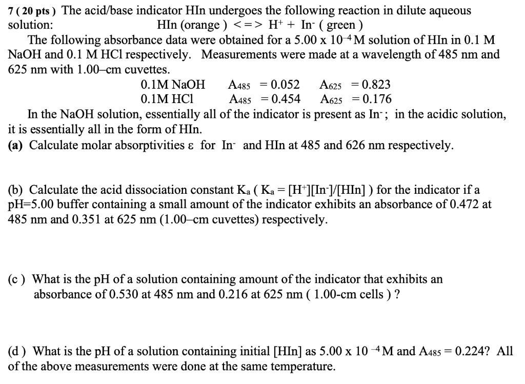 SOLVED 7 ( 20 pts The acid/base indicator HIn undergoes the following