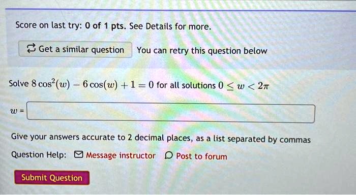 Solve 8cos^2(w) - 6cos(w) + 1 = 0 for all solutions 0 ≤ w < 2π
w = 
Give your answers accurate to 2 decimal places, as a list separated by commas