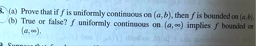 SOLVED: Prove That If F Is Uniformly Continuous On (a,b), Then F Is ...