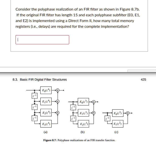 SOLVED: Consider the polyphase realization of an FIR filter as shown in ...