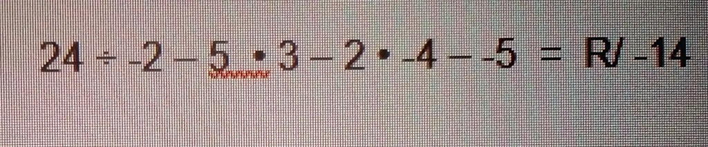 24 ÷-2 - 5 ·3 - 2 ·4 - -5 =