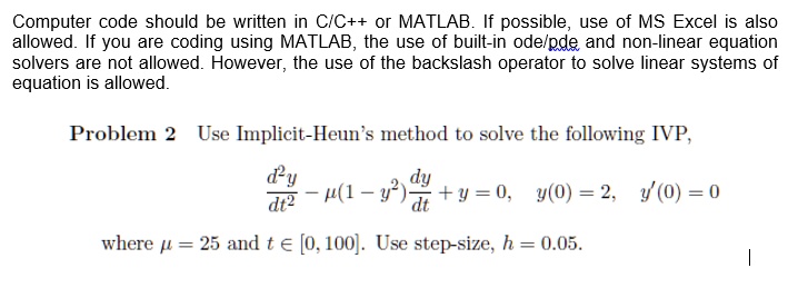 SOLVED: Computer code should be written in C++ or MATLAB. If possible ...