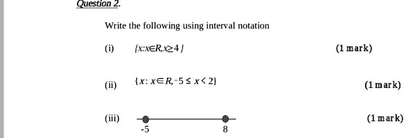 quesuon2 write the following using interval notation xerx4 mark xxer 5x 2 mark mark 06515
