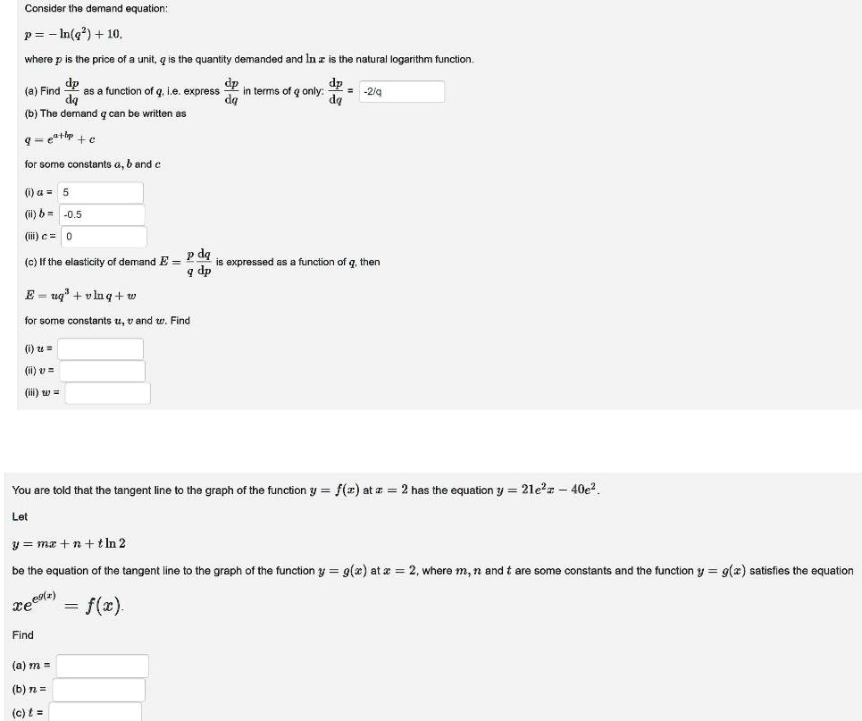 Solved Consider The Damand Equation P In Q 10 Where Ine Price Of Unit 9 Is The Quantity Demanded And Lnz The Natural Logarithm Function A Find As Function Ol