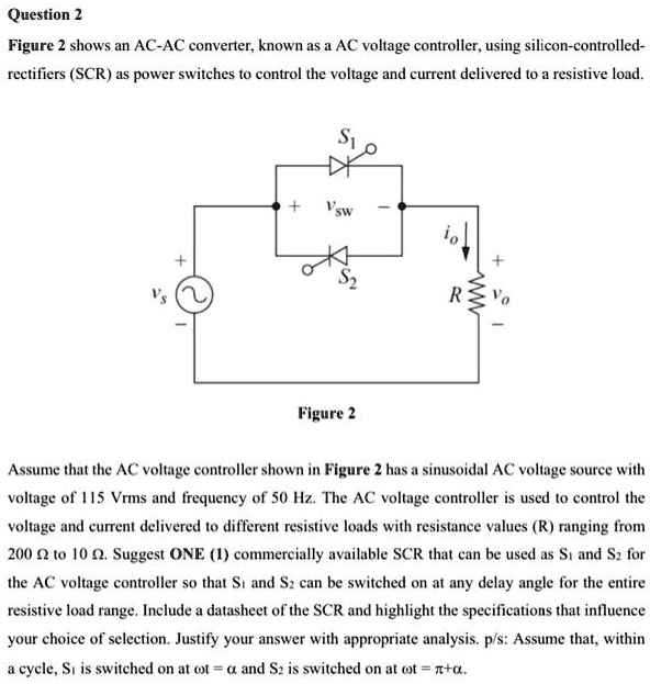 SOLVED: Figure 2 shows an AC-AC converter, known as an AC voltage ...